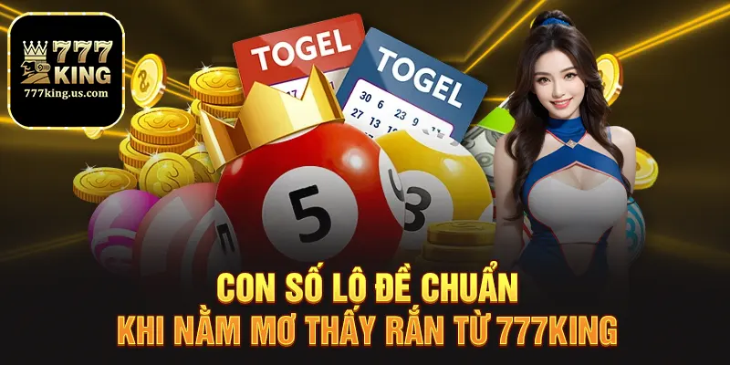 Con số lô chuẩn khi mơ thấy rắn